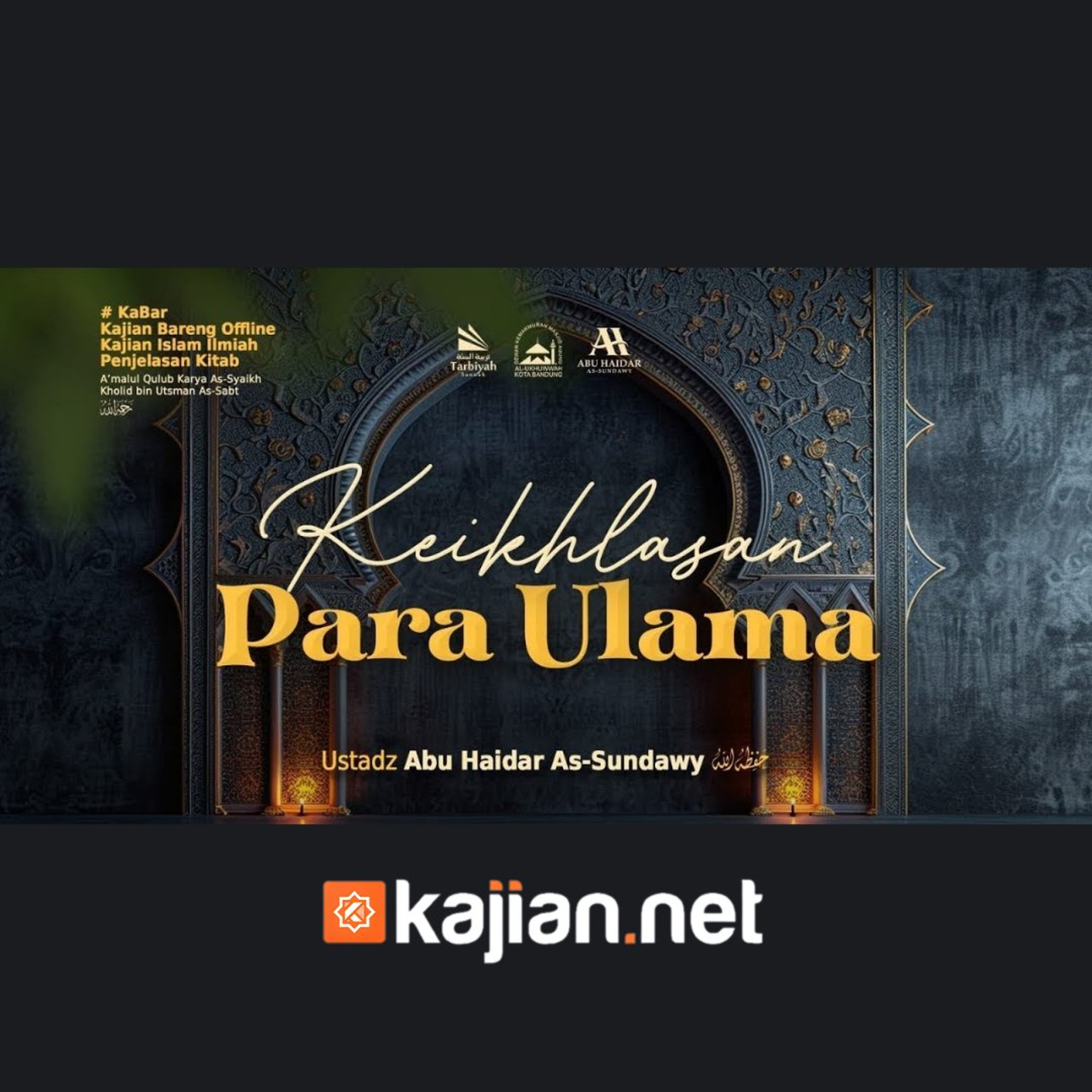 Keikhlasan Para  Ulama - Ustadz Abu Haidar As-Sundawy حفظه الله episode artwork