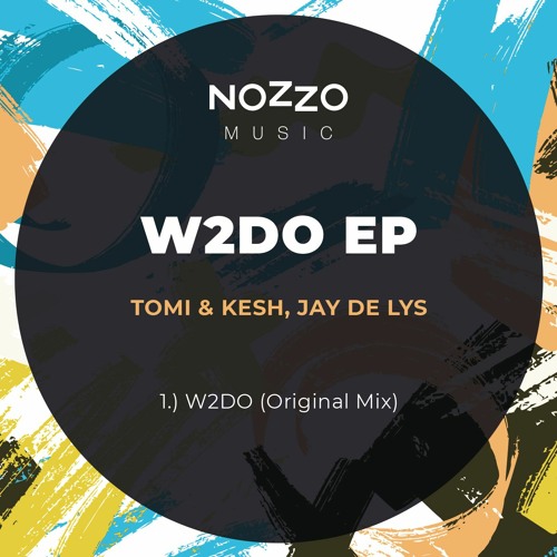 Tomi&Kesh, Jay de Lys - W2DO (Original Mix)