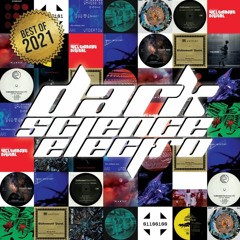 Dark Science Electro presents: Top 21 Of 2021