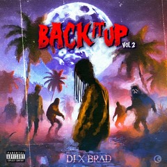 Dj X Brad - Back It Up Vol2