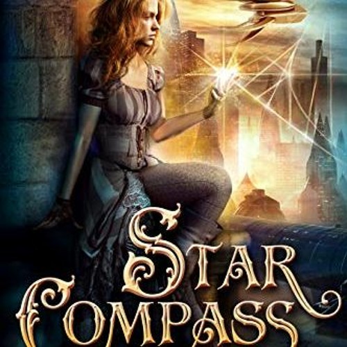 GET KINDLE 💕 Star Compass (Victoria Eternal) by  Anthea Sharp [EPUB KINDLE PDF EBOOK