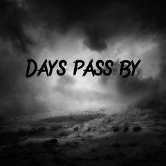 Days pass by