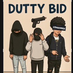 Dutty bid