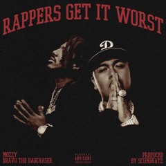 Rappers Get It Worst (feat. Mozzy)