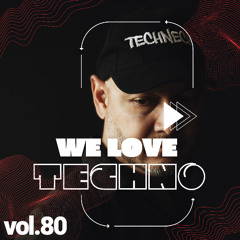 We Love Techno Vol. 80