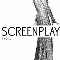 *% Screenplay: A Novel PDF - KINDLE - eBook Screenplay: A Novel PDF EPUB