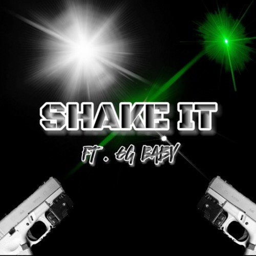 SHAKE IT Ft . 6g baby