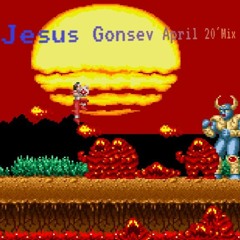 Jesus Gonsev Mix April 2020