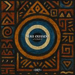 HMWL Premiere: Unfazed - Mau Olhado (Radio Edit) [Deeproot Tribe]