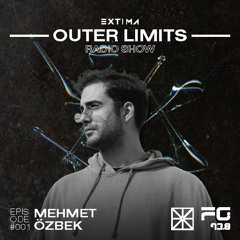Outer Limits Radio Show 001 - Mehmet Özbek