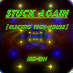 Stuck Again [Electro Tech-House]