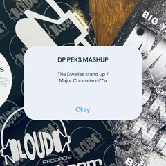 Major (Concrete Ni**a) / The Dwellas Stand Up (DP Peks MASH - UPS )