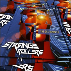 Strange Rollers - The Get Down - The Get Down EP - TDDR098