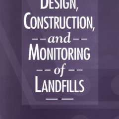 GET PDF 🎯 Design, Construction, and Monitoring of Landfills by  Amalendu Bagchi [KIN