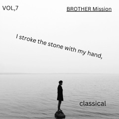 I stroke the stone with my hand,Ballade