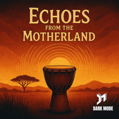 Echoes from the Motherland