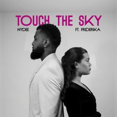 Dj Nydee & Friderika - Touch the sky (2024)