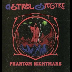 Astral Spectre - Phantom Nightmare