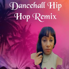 Dancehall - Hip Hop (Remix)