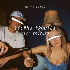 Techno + Tequila (TAZI Bootleg)