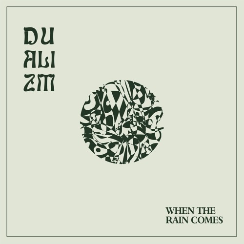 Dualizm - When The Rain Comes