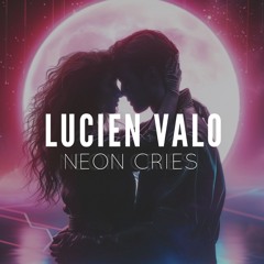 Neon Cries