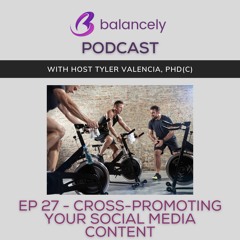 EP 27 - Cross-promoting Your Social Media Content