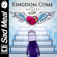 Sad Meal - Kingdom Come (feat. Agassi)