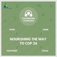 Episode 04: Nourishing the Way to COP 26