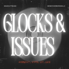 Glocks & Issues (Official Audio)