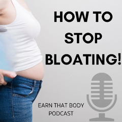 #384 How To Stop Bloating!