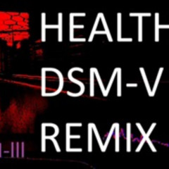 DSM-lll (HEALTH DSM-V REMIX)
