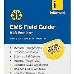 [❤READ ⚡EBOOK⚡] EMS Field Guide, ALS Version