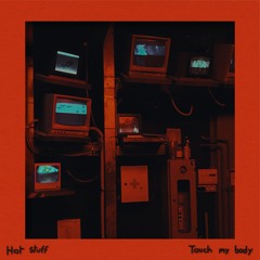 Odymel - Hot Stuff / Touch My Body EP