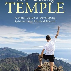 PDF The Strong Temple: A Man's Guide to Developing Spiritual and Physical Health