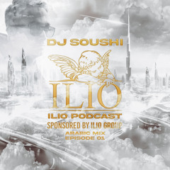 ILIO - DJ Soushi (Arabic Mix)