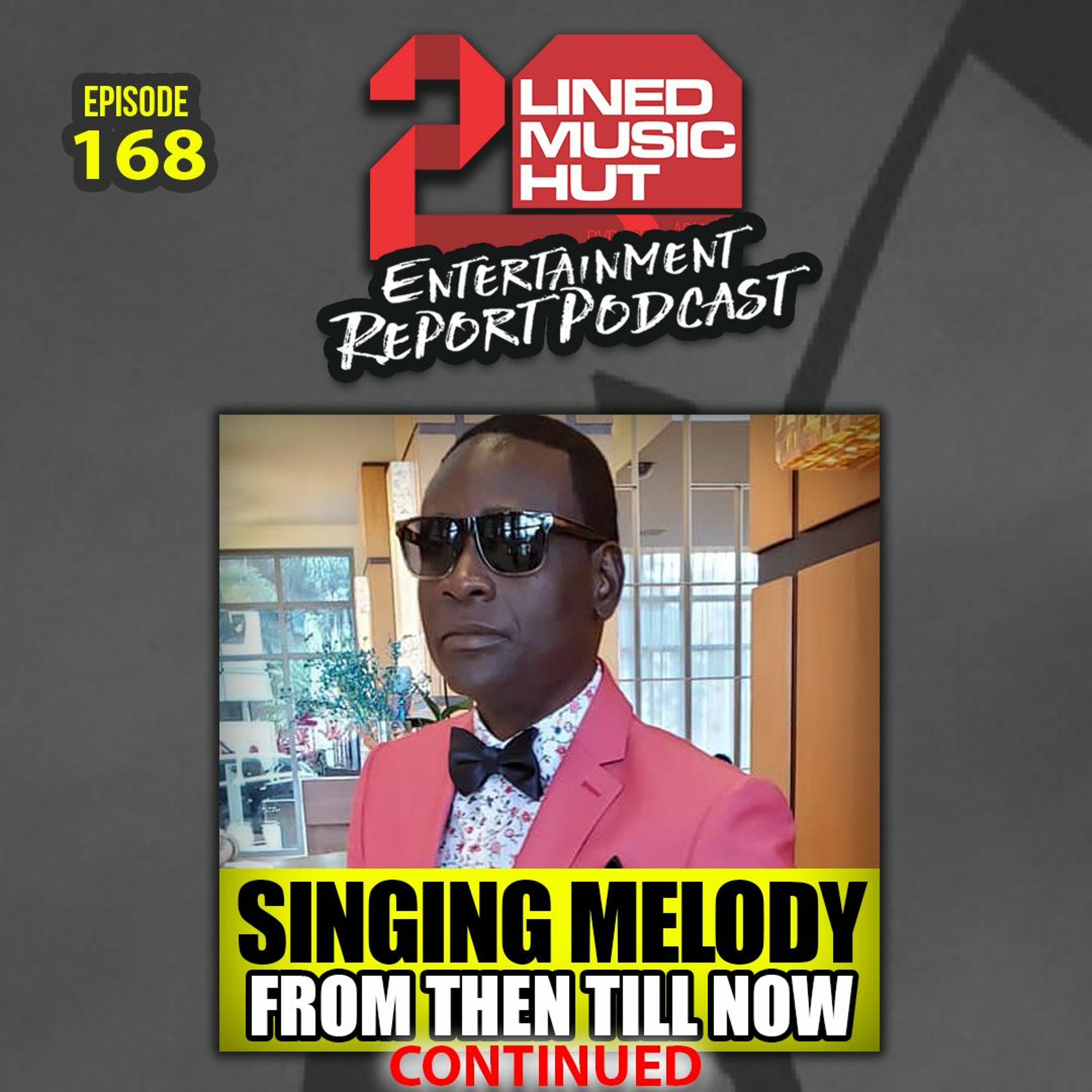 EPISODE #168 SINGING MELODY FROM THEN TILL NOW CONTINUED episode artwork