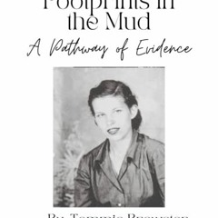 [Get] KINDLE √ Footprints in the Mud: A Pathway of Evidence by  Tommie Brewster [EBOO