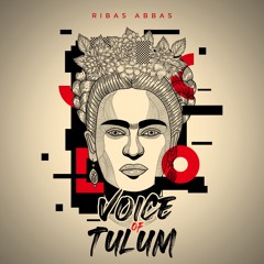 Ribas Abbas - Voice Of Tulum (Extended Mix) [trndmsk]