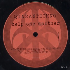 Quarantechno - Help One Another {FREE DL inlcudes extended mix}