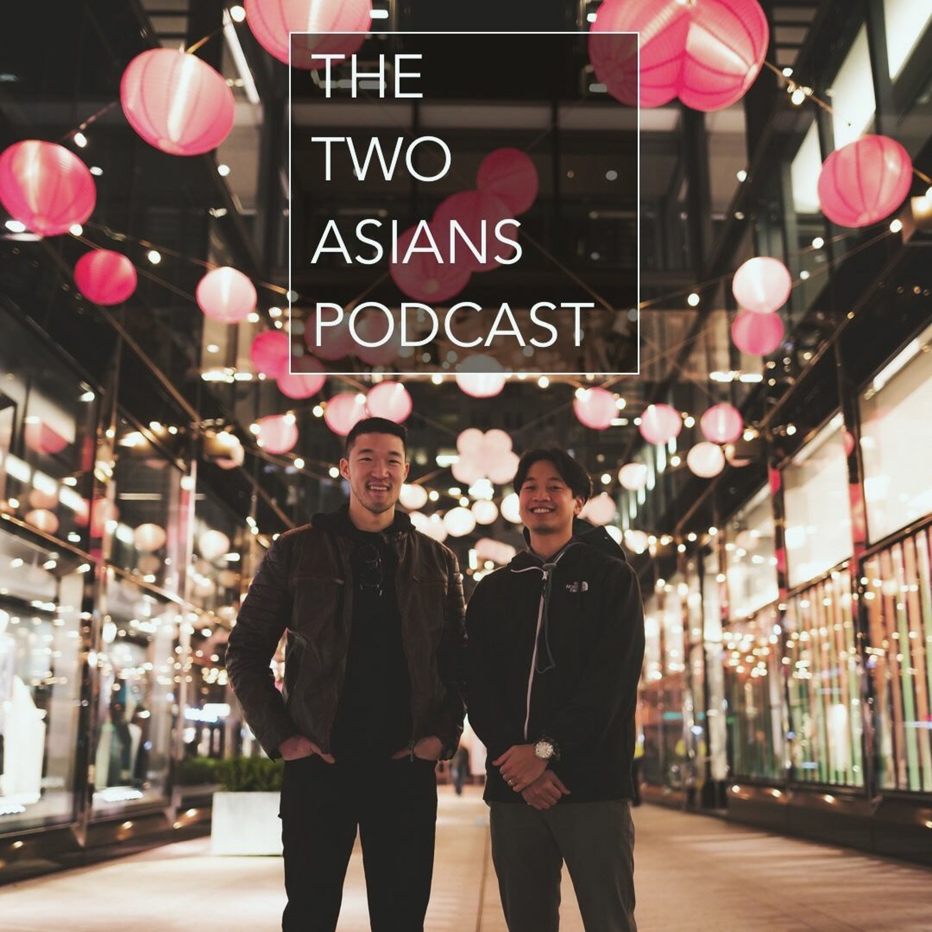The Two Asians Podcast