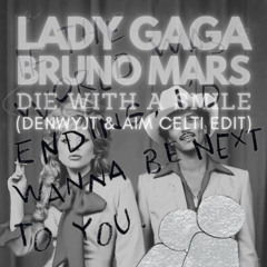 die with a smile (denwyjt, aim celti edit)