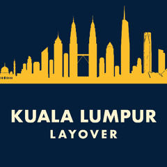 Kuala Lumpur Layover • A Sound Postcard