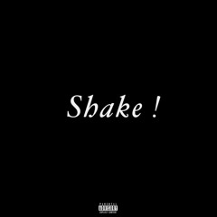 Shake (feat. Aye Xeno!)