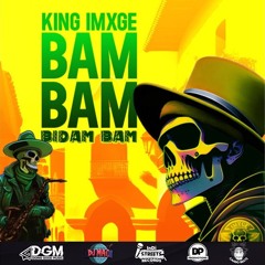 King Imxge - Bam Bam Bidam Bam