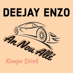Deejay Enzo - An Nou Allé (Official Song)