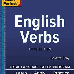 READ PDF 📝 Practice Makes Perfect: English Verbs, Third Edition by  Loretta Gray EBO