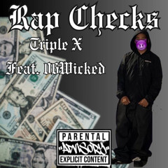 XXX x 06wicked - Rap Checks