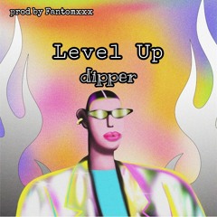 Level Up - Dipper (demo)