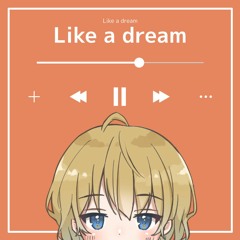 Like a dream